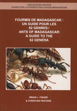 Fourmis de Madagascar / Ants of Madagascar: Un guide pour les 62 genres / A guide to the 62 genera