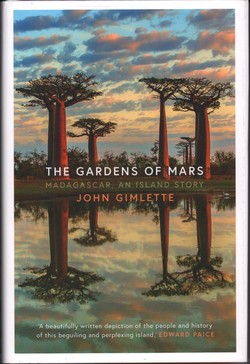 The Gardens of Mars: Madagascar: an Island Story