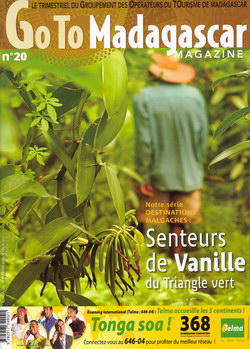 Goto Madagascar Magazine: No. 20: 3e Trimestre 2008: Senteurs de Vanille du Triangle Vert