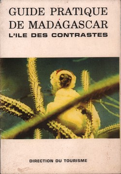 Guide Pratique de Madagascar: L’ile des contrastes