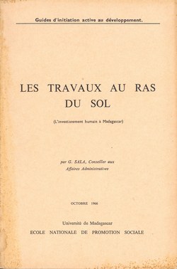 Les Travaux au Ras du Sol: (L'investissement humain à Madagascar)