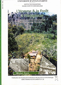 L'Homme & la Forêt à Madagascar: Quatre siècles d'évolution du paysage forestier