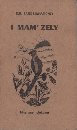I Mam' Zely: Misy sary holokoina