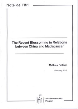 The Recent Blossoming in Relations between China and Madagascar: Note de l'Ifri: February 2012