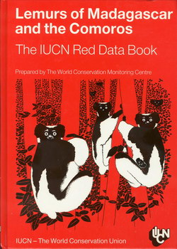 Lemurs of Madagascar and the Comoros: The IUCN Red Data Book