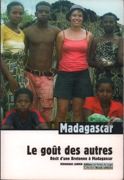 Madagascar: Le gout des autres: Récit d’une Bretonne à Madagascar