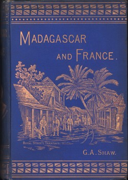 Madagascar and France: with some account of the Island, is People, its Resources and Development
