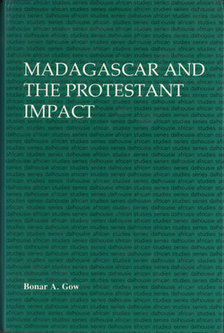 Madagascar and the Protestant Impact: The work of the British missions, 1818-1895