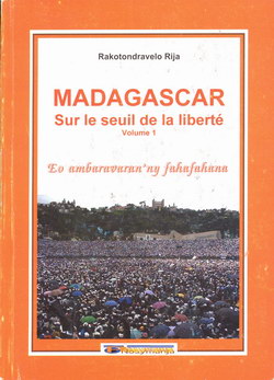 Madagascar sur le Seuil de la Liberté: Volume 1: Eo ambaravaran'ny fahafahana