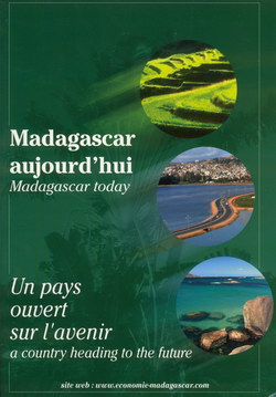 Madagascar aujourd'hui / Madagascar today: Un pays ouvert sur l'avenir / A country heading to the future