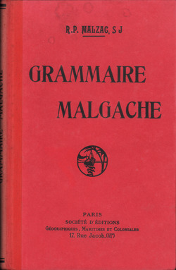 Grammaire Malgache: Augmente d'une table analytique et d'une table des noms malgaches tudis dans le volume