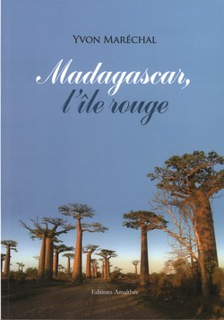 Madagascar: L’île rouge : récit
