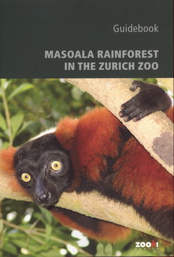 Masoala Rainforest in the Zurich Zoo: Guidebook
