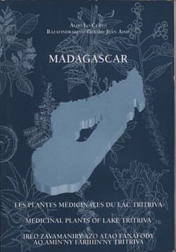 Madagascar: Les Plantes Médicinales du Lac Tritriva / Medicinal Plants of Lake Tritriva / Ireo Zavamaniry azo atao Fanafody ao amin'ny Farihin'ny Tritriva