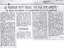 Le Pasteur Fety Michel n'a pas été arrété! Par contre, son domicile a été perquisitionné hier par des gendarmes: Midi Madagasikara, 31 juillet 1992