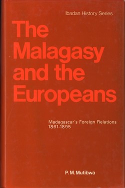 The Malagasy and the Europeans: Madagascar's Foreign Relations, 1861-1895