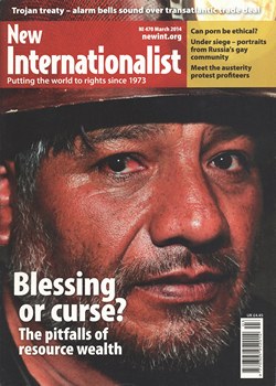 New Internationalist: March 2014; number 470