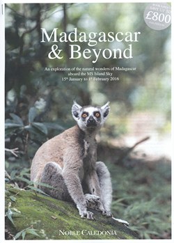 Madagascar & Beyond: An exploration of the natural wonders of Madagascar aboard the MS Island Sky: 15th January to 1st February 2016