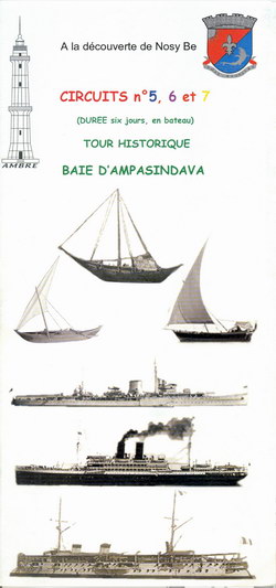 Circuits No. 5, 6 et 7: Baie d'Ampasindava: Tour Historique: Durée six jours, en bateau: 1ère édition