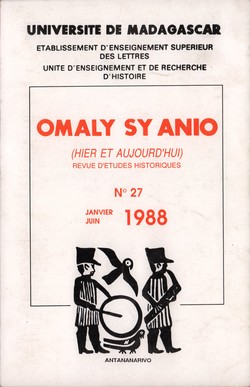 Omaly sy Anio (Hier et Aujourd'hui): Revue d'études historiques: No. 27: Janvier-Juin 1988