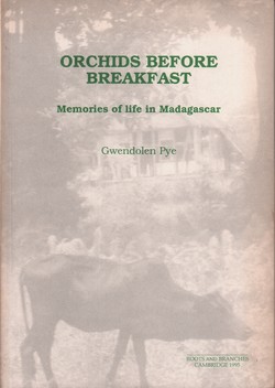 Orchids Before Breakfast: Memories of life in Madagascar