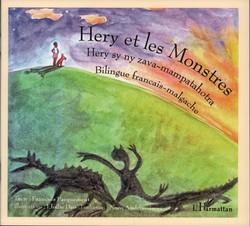 Hery et les Monstres / Hery sy ny zava-mampatahotra: Conte malgache: bilingue français-malgache