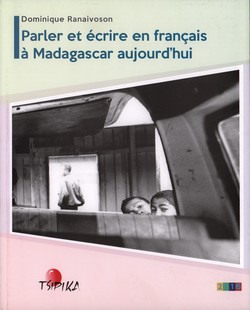 Parler et écrire en français à Madagascar aujourd'hui