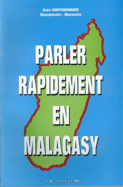 Parler Rapidement en Malagasy: En 20 Leçons