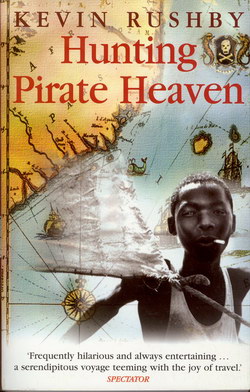 Hunting Pirate Heaven: In Search of the Lost Pirate Utopias of the Indian Ocean
