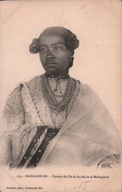 239. Madagascar: Femme de l'île de Ste-Marie de Madagascar: Couadou, phot., Toulon-sur-Mer