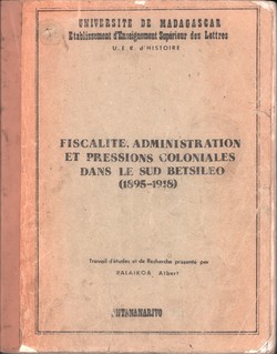 Fiscalité, Administration et Pressions Coloniales dans le Sud Betsileo (1895–1918)