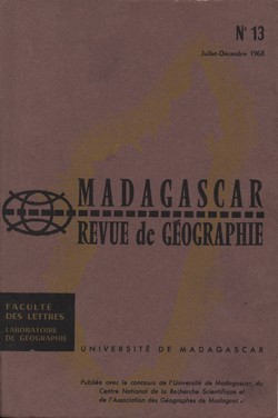 Madagascar Revue de Géographie: No. 13, Juillet–Décembre 1968