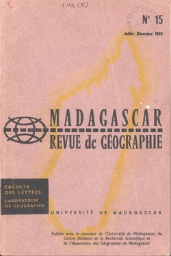 Madagascar Revue de Géographie: No. 15, Juillet–Décembre 1969