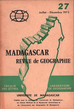Madagascar Revue de Géographie: No. 27, Juillet–Décembre 1975