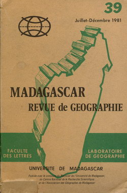 Madagascar Revue de Géographie: No. 39, Juillet-Décembre 1981