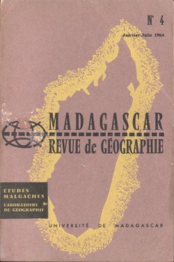 Madagascar Revue de Géographie: No. 4, Janvier–Juin 1964