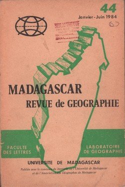 Madagascar Revue de Géographie: No. 44, Janvier–Juin 1984
