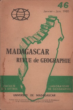 Madagascar Revue de Géographie: No. 46, Janvier–Juin 1985