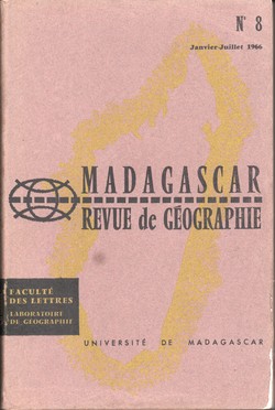 Madagascar Revue de Géographie: No. 8, Janvier–Juillet 1966