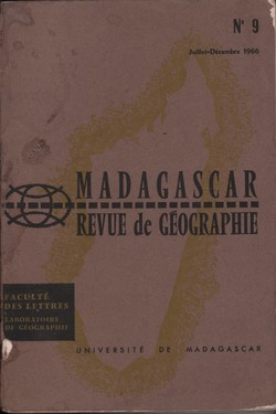 Madagascar Revue de Géographie: No. 9, Juillet–Décembre 1966