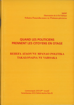 Quand les Politiciens Prennent les Citoyens en Otage / Rehefa ataon'ny Mpanao Politika Takalonaina ny Vahoaka
