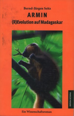 Armin: (R)Evolution auf Madagaskar: Ein Wissenschaftsroman