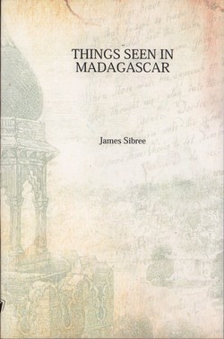 Things Seen in Madagascar: With numerous Illustrations and a Pictorial Map