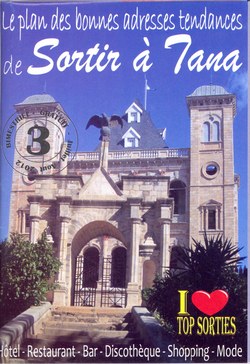 Le plan des bonnes adresses tendances de Sortir à Tana: Bimestriel Gratuit: 3: Juillet-Août 2012