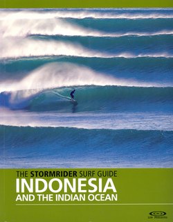 The Stormrider Surf Guide: Indonesia and the Indian Ocean