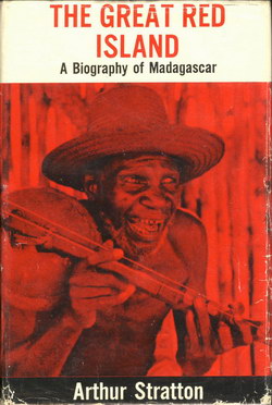 The Great Red Island: A Biography of Madagascar