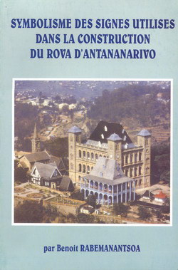 Symbolisme des Signes Utilisés dans la Construction du Rova d'Antananarivo