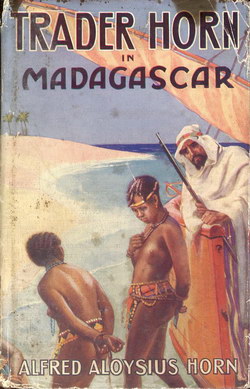 Trader Horn in Madagascar