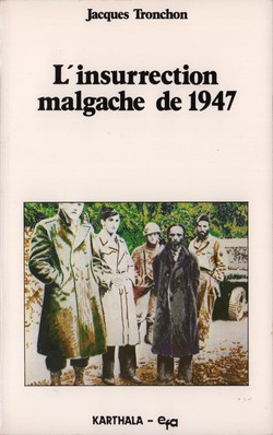 L'insurrection malgache de 1947: Essai d'interpretation historique