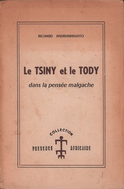 Le Tsiny et le Tody dans la Pensée Malgache